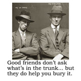 Big House Cell (Air) Fresheners, Good friends don't ask what's in the trunk...but they do help you bury it.