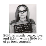 Big House Cell (Air) Fresheners, Edith is mostly peace, love and light... with a little bit of go fuck  yourself.