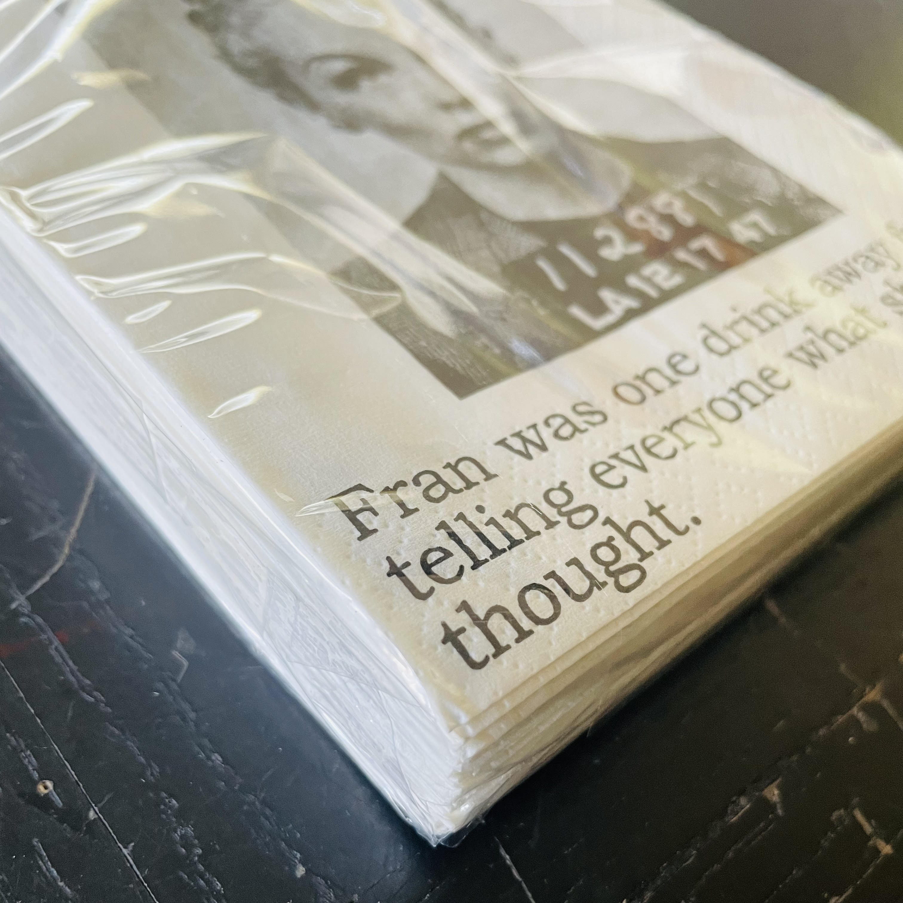 Big House Napkins, Fran was one drink away from telling everyone what she really thought.