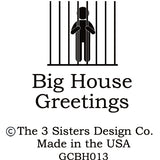 Big House Greetings, That awkward moment when you're wearing Nikes and you can't do it.