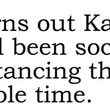 Big House Greetings, Turns out Karen had been social distancing the whole time.