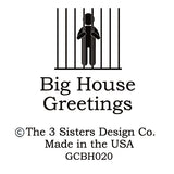 Big House Greetings, Turns out Karen had been social distancing the whole time.
