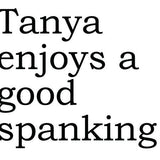 Big House Greetings, Tanya enjoys a good spanking.