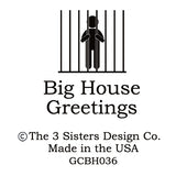 Big House Greetings, If Vera quit drinking, how would her friends know she loves them at 2 am?