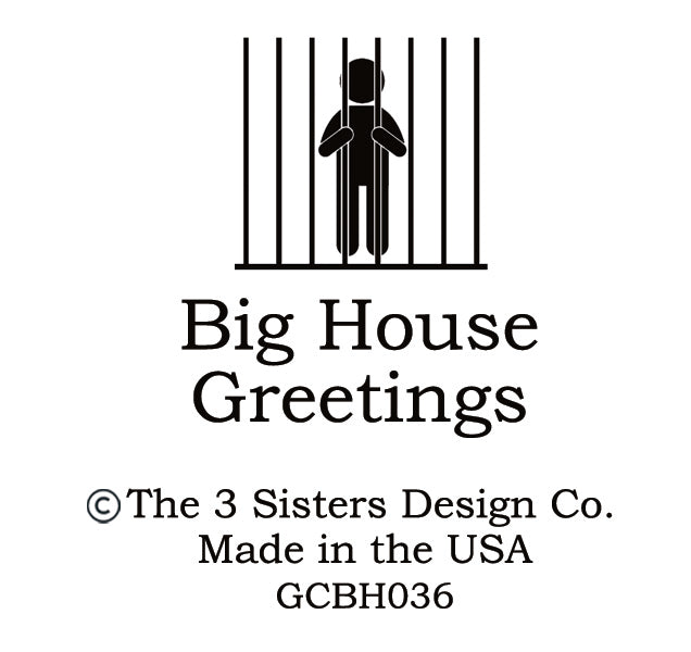 Big House Greetings, If Vera quit drinking, how would her friends know she loves them at 2 am?