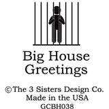 Big House Greetings, Mary is pure hell on wheels.