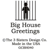 Big House Greetings, Sharon doesn't need alcohol to make bad decisions.