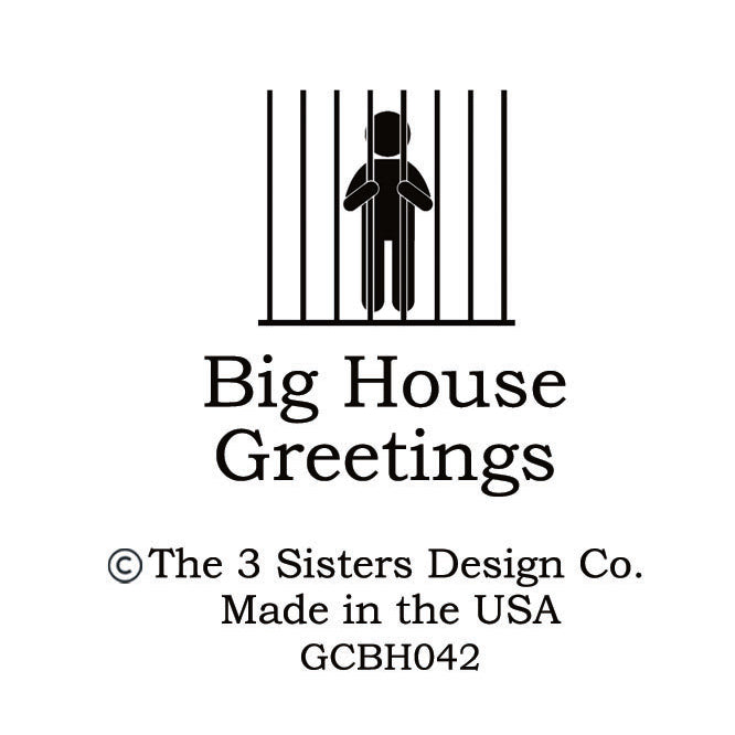 Big House Greetings, You kiss your mama with that mouth?