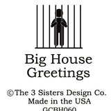 Big House Greetings, There are two kinds of people in this world... Edith is the other kind.