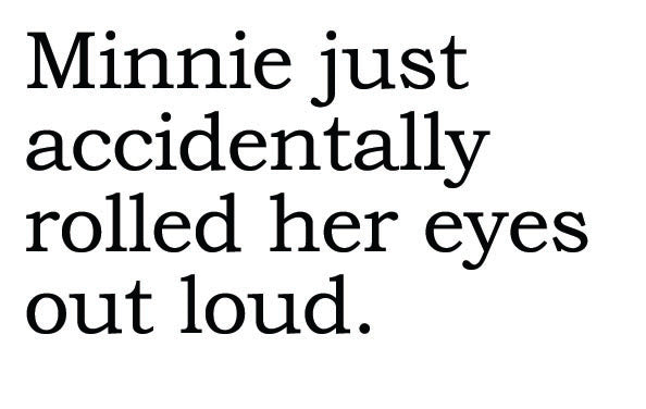 Big House Greetings, Minnie accidentally rolled her eyes out loud.