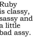 Big House Greetings, Ruby is classy, sassy and a little bad assy.