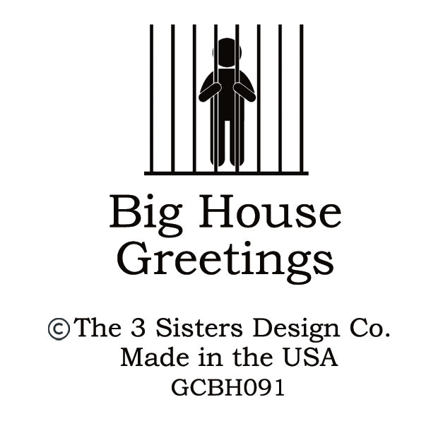 Big House Greetings, Big Dick Energy