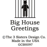 Big House Greetings, Roberta was trying not to be condescending... you know, when you talk down to people.