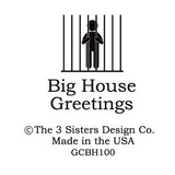Big House Greetings, Sang like a bird.