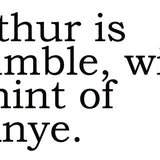 Big House Greetings, Arthur is humble, with a hint of Kanye.