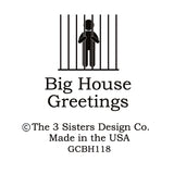 Big House Greetings, Sometimes you have to hug the people you don't like, just so you know how big to dig the hole.