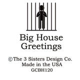 Big House Greetings, It takes 17 muscles to smile and 43 muscles to frown. Being an asshole burns more carlories.