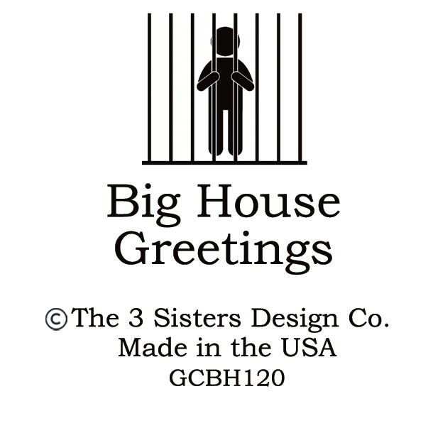 Big House Greetings, It takes 17 muscles to smile and 43 muscles to frown. Being an asshole burns more carlories.