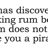 Big House Greetings, Thomas learned drinking rum before 10 am does not make  you a pirate.
