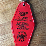 Motel Key Fobs, Donner Party Catering
