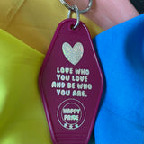 Motel Key Fobs, Pride - Love who you love and be who you are.