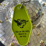 Motel Key Fobs, Yoda, Star Wars, Do or do not. There is no try.