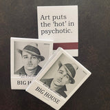Big House Matches, Art puts the 'hot' in psychotic.