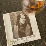 Big House Napkins, Penny for your thoughts, $5 if they're dirty.