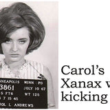 Big House Postcard, Carol's Xanax was kicking in.