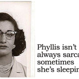 Big House Postcard, Phyllis isn't always sarcastic, sometimes she's sleeping.