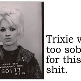 Big House Postcard, Trixie was too sober for this shit.