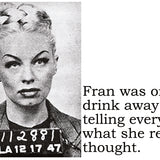 Big House Postcard, Fran was one drink away from telling everyone what she really thought.