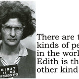 Big House Postcard, There are two kinds of people in this world... Edith is the other kind.