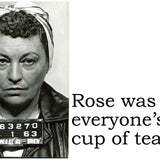 Big House Postcard, Rose was not everyone's cup of tea.