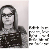 Big House Postcard, Edith is mostly peace, love and light... with a little bit of go fuck yourself.