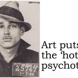 Big House Postcard, Art puts the 'hot' in psychotic.