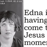 Big House Postcard, Edna is having a come to Jesus moment.