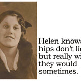 Big House Postcard, Helen knows her hips don't lie, but she really wishes they would sometimes.