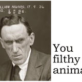 Big House Postcard, You filthy animal.