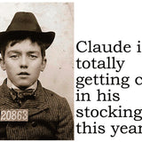 Big House Postcard, Claude is totally getting coal in his stocking this year.