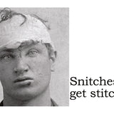 Big House Postcard, Snitches get stitches.