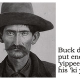 Big House Postcard, Buck didn't put enough 'yippee' in his 'ki yay'.