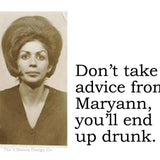 Big House Sticker, Don't take advice from Maryann, you'll end up drunk.