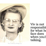 Big House Sticker, Viv is not responsible for what her face does when you're talking.