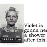 Big House Sticker, Violet is going to need a shower after this.