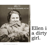 Big House Sticker, Ellen is a dirty girl.