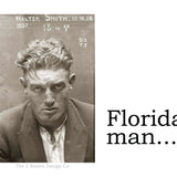 Big House Sticker, Florida man...