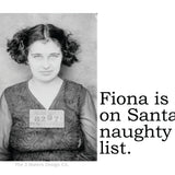 Big House Sticker, Fiona is on Santa's naughty list.