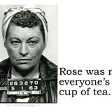 Big House Sticker, Rose was not everyone's cup of tea.