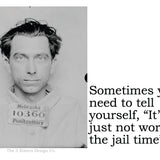 Big House Sticker, Sometimes you need to tell yourself, "It's not worth the jail time".